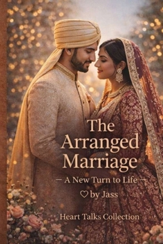 Paperback The Arranged Marriage - A New Turn to Life Book