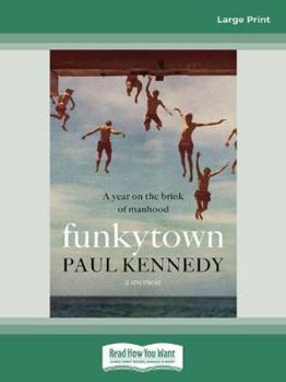 Paperback Funkytown: A year on the brink of manhood Book