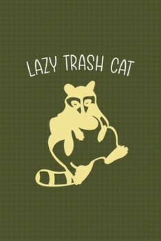Lazy Trash Cat: All Purpose 6x9 Blank Lined Notebook Journal Way Better Than A Card Trendy Unique Gift Green Texture Raccoon