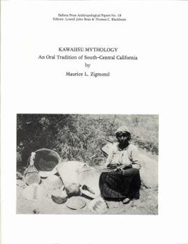 Paperback Kawaiisu Mythology: An Oral Tradition of South-Central California (Formerly Ballena Press anthropological papers) Book