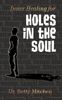 Paperback Inner Healing for Holes in the Soul Book
