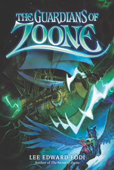 The Guardians of Zoone - Book #2 of the Zoone