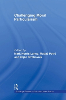 Paperback Challenging Moral Particularism Book