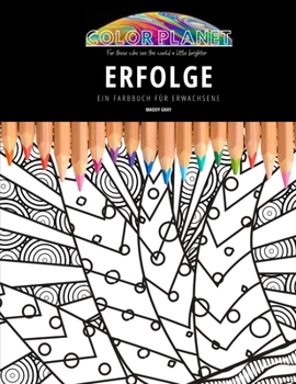 Paperback Erfolge: EIN FARBBUCH FÜR ERWACHSENE: Ein großartiges Malbuch für Erwachsene [German] Book