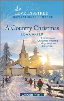 Mass Market Paperback A Country Christmas: An Uplifting Inspirational Romance [Large Print] Book