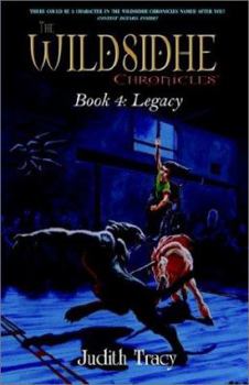 Paperback The Wildsidhe Chronicles: Book 4: Legacy Book