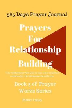 Paperback Prayers For Relationship Building: Book 5 Prayer Works Series Book