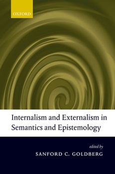 Hardcover Internalism and Externalism in Semantics and Epistemology Book