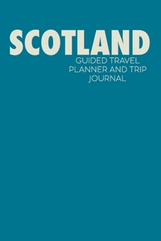 Paperback Scotland: Guided Travel Planner and Trip Journal - Simple Cover Design in Teal Blue Book