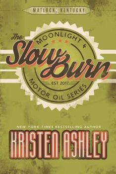 The Slow Burn - Book #2 of the Moonlight and Motor Oil