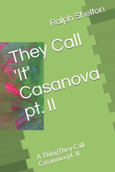 Paperback They Call 'It' Casanova pt. II: A ThingThey Call Casanova pt. II Book
