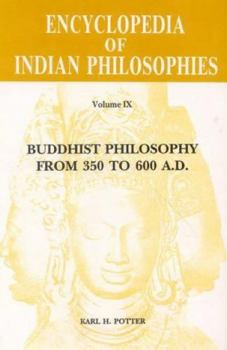 Hardcover Encyclopaedia of Indian Philosophies: Buddhist Philosophy from 350 to 600 A.D. V.9 Book