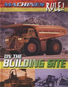 On the Building Site - Book  of the Machines Rule!