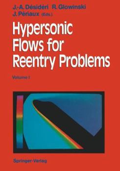 Paperback Hypersonic Flows for Reentry Problems: Volume I: Survey Lectures and Test Cases Analysis Proceedings of Workshop Held in Antibes, France, 22-25 Januar Book