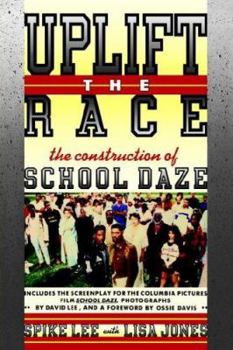 Paperback Uplift the Race: The Construction of School Daze Book