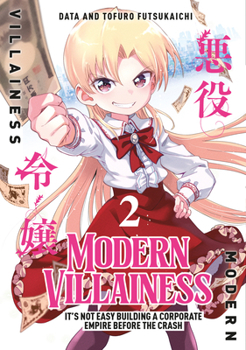 Modern Villainess: It's Not Easy Building a Corporate Empire Before the Crash Vol.2