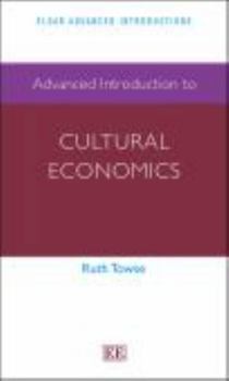 Paperback Advanced Introduction to Cultural Economics Book