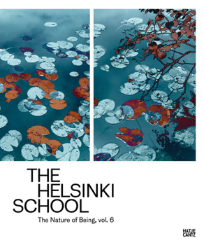 Hardcover The Helsinki School: The Nature of Being, Volume 6 Book