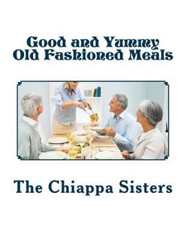 Paperback Good and Yummy Old Fashioned Meals Book