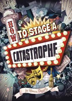 Hardcover How to Stage a Catastrophe Book