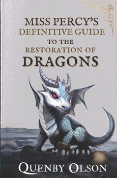 Paperback Miss Percy's Definitive Guide (to the Restoration of Dragons) Book