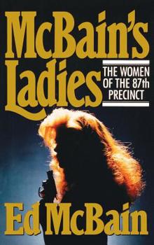 McBain's Ladies: The Women of the 87th Precinct - Book  of the 87th Precinct