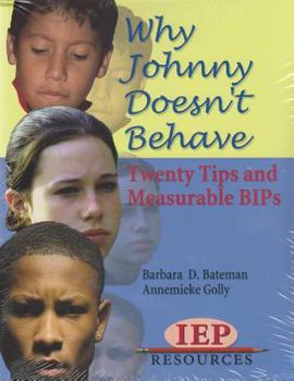 Paperback Why Johnny Doesn't Behave: Twenty Tips and Measurable BIPs Book