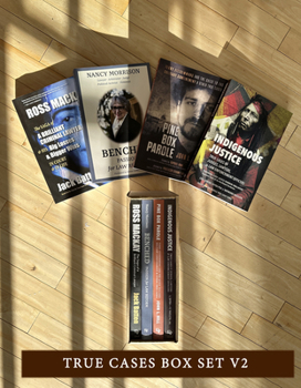 Paperback True Cases Box Set, Volume 2: Four Books by Lawyers and Judges about Criminal Law, Indigenous Law, and Passion for Reform Book