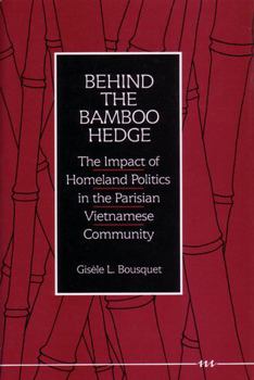 Hardcover Behind the Bamboo Hedge: The Impact of the Homeland Politics in the Parisian Vietnamese Community Book