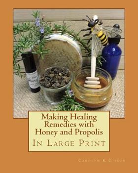 Paperback Making Healing Remedies with Honey and Propolis Book