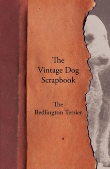 Paperback The Vintage Dog Scrapbook - The Bedlington Terrier Book