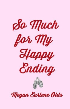 Paperback So Much for My Happy Ending Book