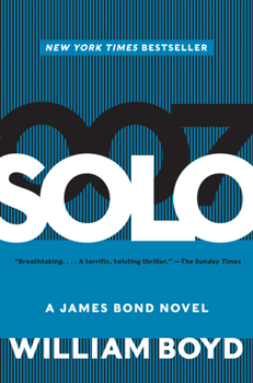 Solo - Book #46 of the James Bond - Extended Series