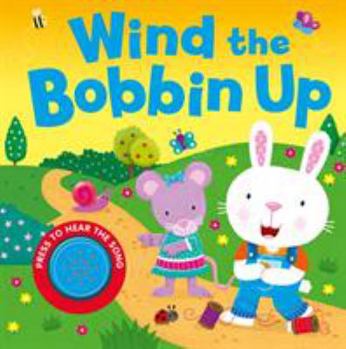 Board book Wind the Bobbin Up (Song Sounds) Book