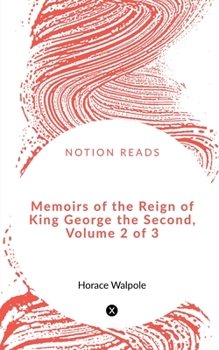 Paperback Memoirs of the Reign of King George the Second, Volume 2 of 3 Book