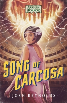 Song of Carcosa: An Arkham Horror Novel - Book #23 of the Arkham Horror