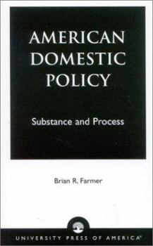 Paperback American Domestic Policy: Substance and Process Book