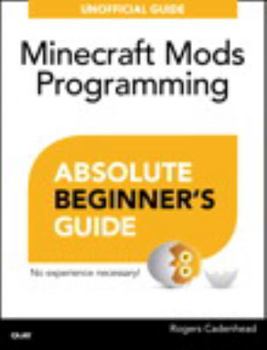 Paperback Absolute Beginner's Guide to Minecraft Mods Programming Book