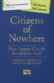 Paperback Citizens of Nowhere: How Europe Can Be Saved from Itself Book