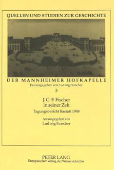 Paperback J.C.F. Fischer in Seiner Zeit: Tagungsbericht Rastatt 1988 [German] Book