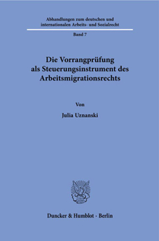 Paperback Die Vorrangprufung ALS Steuerungsinstrument Des Arbeitsmigrationsrechts [German] Book