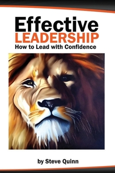 Paperback Effective Leadership: How to Lead with Confidence Book
