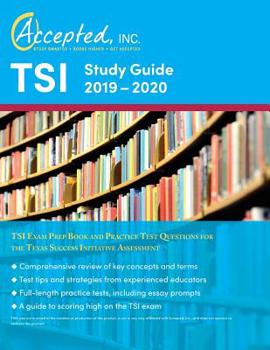 Paperback TSI Study Guide 2019-2020: TSI Exam Prep Book and Practice Test Questions for the Texas Success Initiative Assessment Book