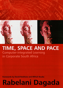 Paperback Time, Space and Pace: Computer-Integrated Education in Corporate South Africa Book