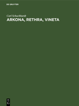 Hardcover Arkona, Rethra, Vineta: Ortsuntersuchungen Und Ausgrabungen [German] Book