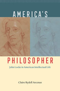 Paperback America's Philosopher: John Locke in American Intellectual Life Book