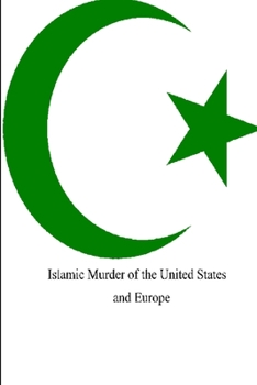 Paperback Islamic Murder of the United States and Europe (English & French) Book