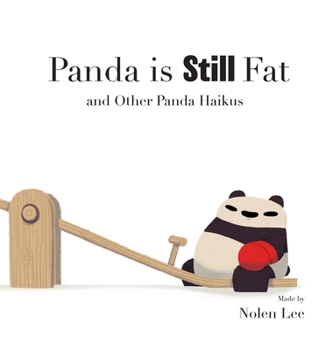 Hardcover Panda is Still Fat: And Other Panda Haikus Book