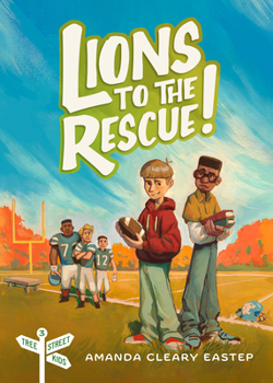Lions to the Rescue!: Tree Street Kids (Book 3) - Book #3 of the Tree Street Kids