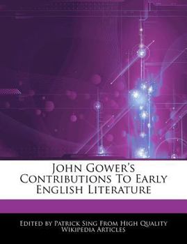 John Gower's Contributions to Early English Literature